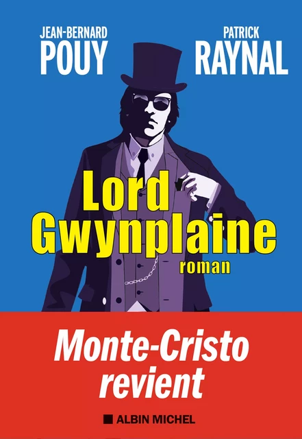 Lord Gwynplaine - Jean-Bernard Pouy, Patrick Raynal - Albin Michel