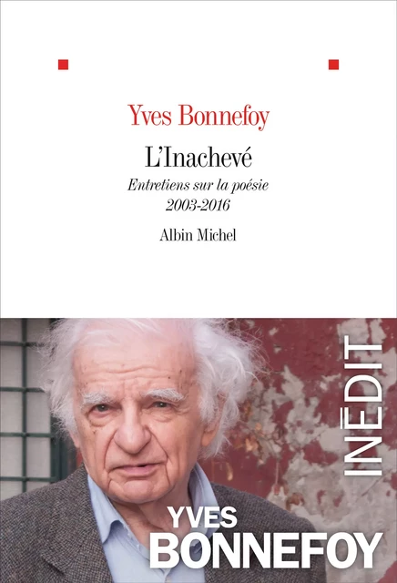 L'Inachevé - Yves Bonnefoy - Albin Michel