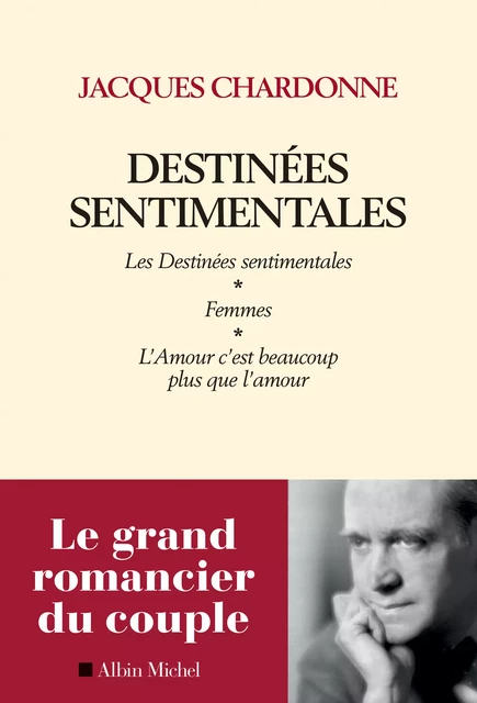 Destinées sentimentales - Jacques Chardonne - Albin Michel