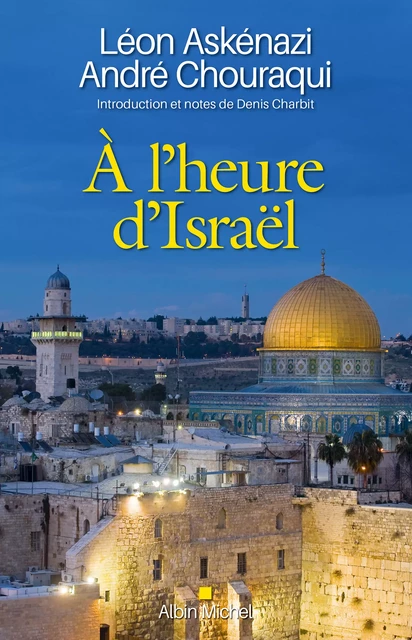 À l’heure d’Israël - Léon Askénazi, André Chouraqui - Albin Michel