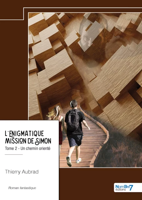 L'énigmatique mission de Simon - Thierry Aubrad - Nombre7 Editions