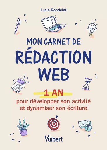 Mon carnet de rédaction web - Lucie Rondelet - Vuibert