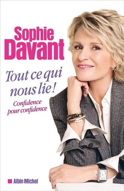 Tout ce qui nous lie - Sophie Davant - Albin Michel