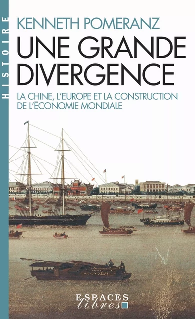 Une grande divergence - Kenneth Pomeranz - Albin Michel