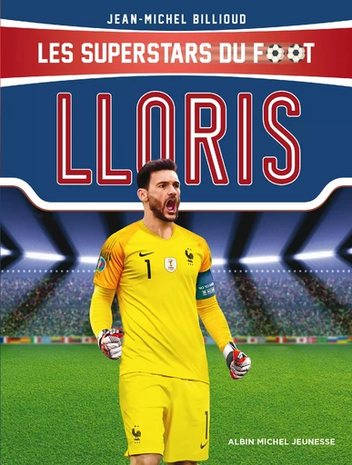 Hugo Lloris - Jean-Michel Billioud - Albin Michel