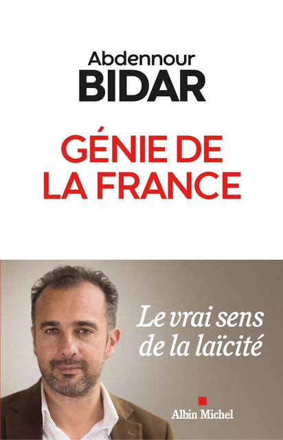 Génie de la France - Abdennour Bidar - Albin Michel