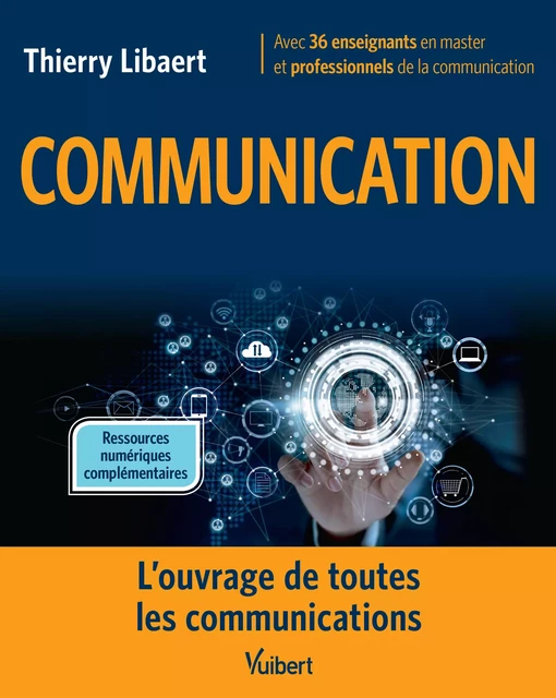 Communication - Thierry Libaert, Camille Alloing, Arnaud Benedetti, Dominique Bessières, Dan-Antoine Blanc-Shapira, Marie-Claude Cazottes, Jean-Marie Charpentier, Bruno Chaudet, Natacha Clarac, Samuel Coulon, Florence Mihail-Danton, Katia Delvaille, Stéphane Dessalas, Boris Eloy, Yanick Farmer, Eloise Gauvry, Didier Heiderich, Julien Interaglia, Béatrice Jalenques-Vigouroux, Karine Johannes, Jean-Yves Leger, Natalie Maroun, Hédi Hichri, Bernard Motulsky, Céline Pascual Espuny, Jean-Marie Pierlot, William Renaut, Laurent Sabbah - Vuibert