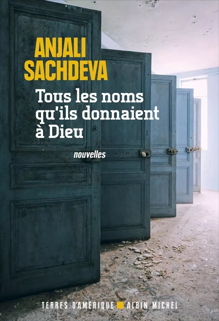 Tous les noms qu'ils donnaient à Dieu - Anjali Sachdeva - Albin Michel