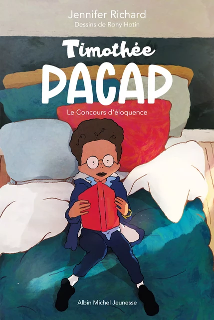 Timothée Pacap - tome 1 - Le Concours d'éloquence - Jennifer Richard - Albin Michel