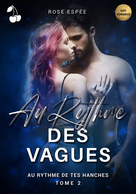 Au rythme des vagues - Rose Espée - Cherry Publishing