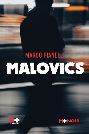 Malovics - Marco Pianelli - M+ EDITIONS