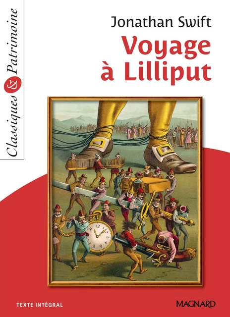 Voyage à Lilliput - Classiques et Patrimoine - Jonathan Swift, Sylvie Coly - Magnard