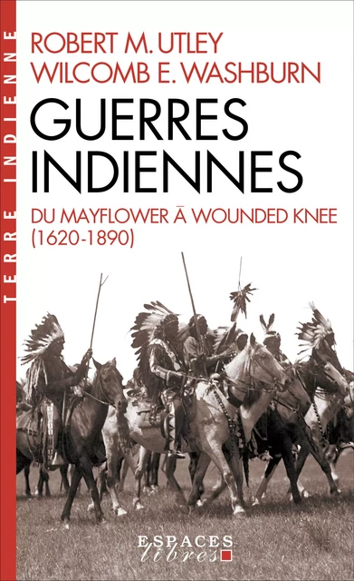 Guerres indiennes - Robert M. Utley, E. Wilcomb Washburn - Albin Michel