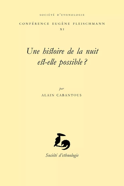 Une histoire de la nuit est-elle possible ? - Alain Cabantous - Société d’ethnologie