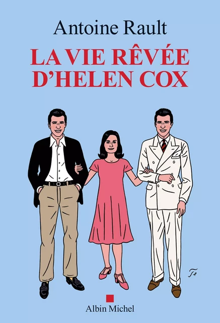 La Vie rêvée d'Helen Cox - Antoine Rault - Albin Michel