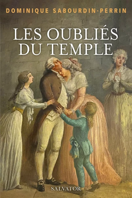 Les oubliés du Temple -  Sabourdin-perrin dominique - Éditions Salvator