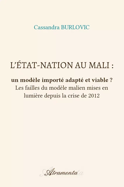 L’État-nation au Mali : un modèle importé adapté et viable ? - Cassandra Burlovic - Stylit