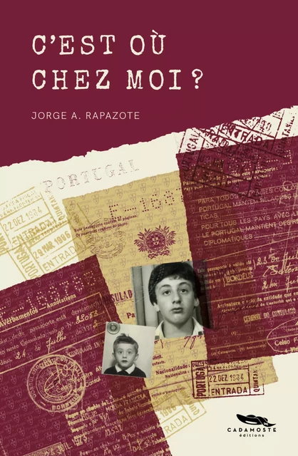 C'est où chez moi ? - Jorge Afonso Rapazote - Cadamoste Editions