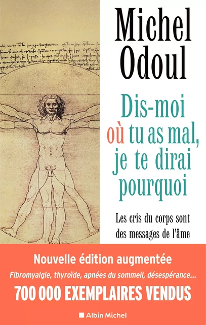 Dis-moi où tu as mal, je te dirai pourquoi - édition 2022 - Michel Odoul - Albin Michel