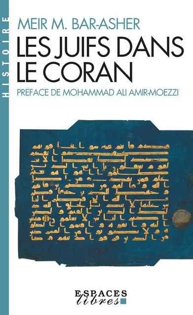 Les Juifs dans le Coran - Meir M. Bar-Asher - Albin Michel