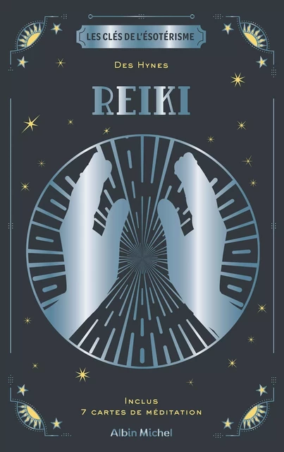 Les Clés de l'ésotérisme - Reiki - des Hynes - Albin Michel