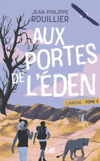 Aux portes de l'Eden - Jean-Philippe Rouillier - Editions des Béatitudes