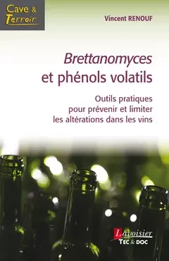 Brettanomyces et phénols volatils - Vincent Renouf - Tec & Doc