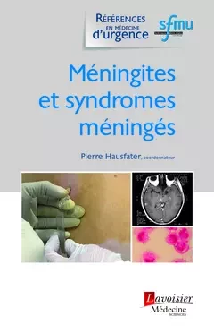 Méningites et syndromes méningés - Pierre Hausfater - Médecine Sciences Publications