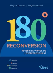 180°. Reconversion - Réussir le virage de l'entrepreneuriat