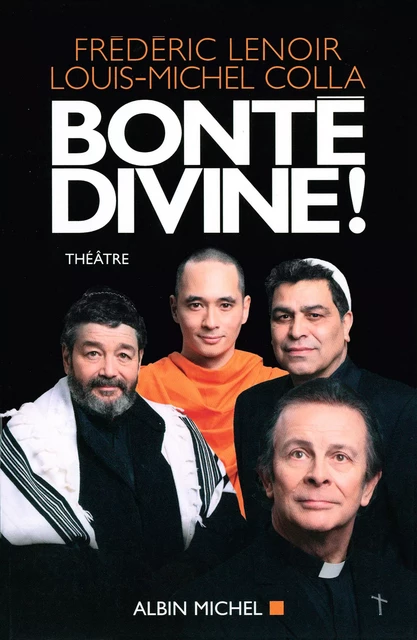 Bonté divine ! - Frédéric Lenoir, Louis-Michel Colla - Albin Michel