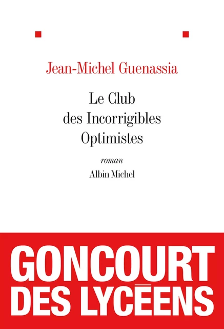 Le Club des Incorrigibles Optimistes - Jean-Michel Guenassia - Albin Michel