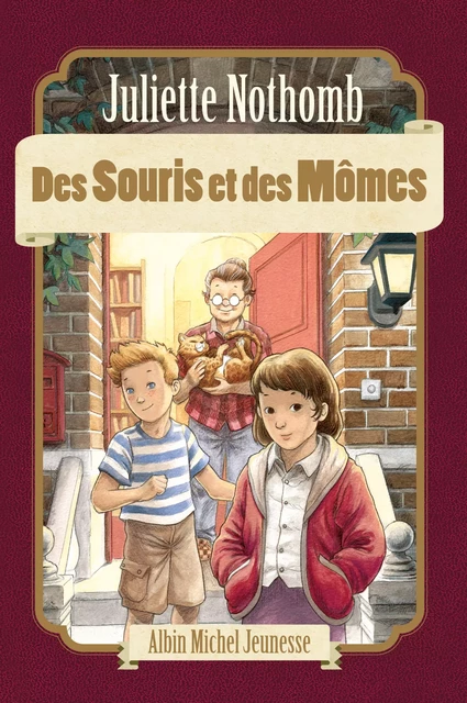 Des souris et des mômes - Juliette Nothomb - Albin Michel