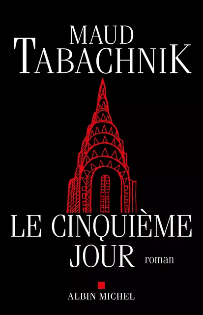 Le Cinquième Jour - Maud Tabachnik - Albin Michel