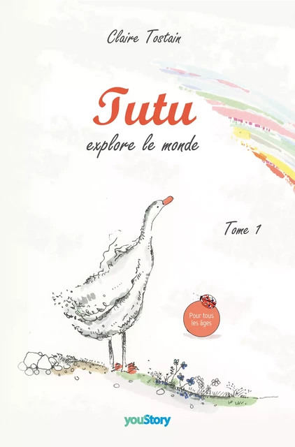 Tutu explore le monde - Claire Tostain - youStory