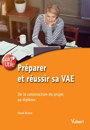 Préparer et réussir sa VAE : De la construction du projet au diplôme