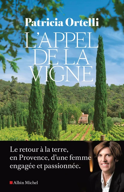 L'Appel de la vigne - Patricia Ortelli - Albin Michel