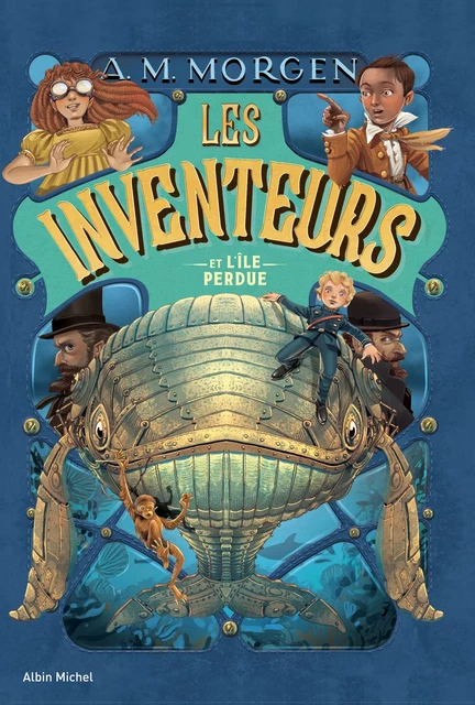 Les Inventeurs et l'île perdue - tome 2 - A. M. Morgen - Albin Michel