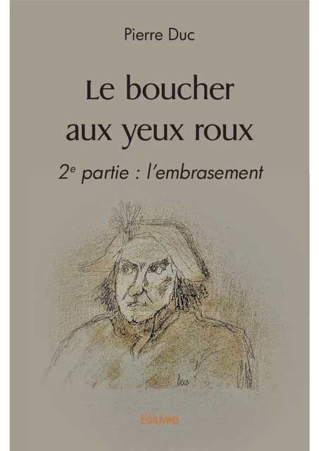 Le boucher aux yeux roux - Pierre Duc - Editions Edilivre