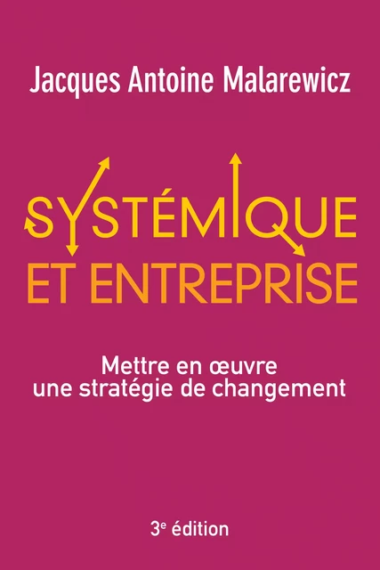 Systémique et entreprise - Jacques-Antoine Malarewicz - Pearson