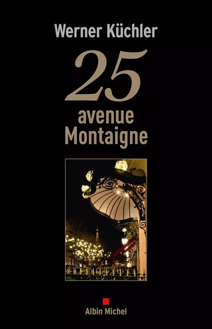 25 avenue Montaigne - Werner Küchler - Albin Michel