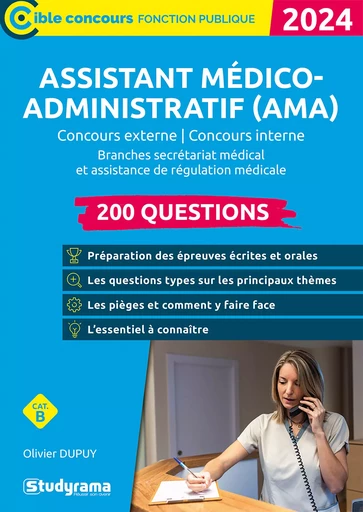 Assistant médico-administratif (AMA) : 200 questions - Catégorie B - Concours 2024 - Olivier Dupuy - Studyrama