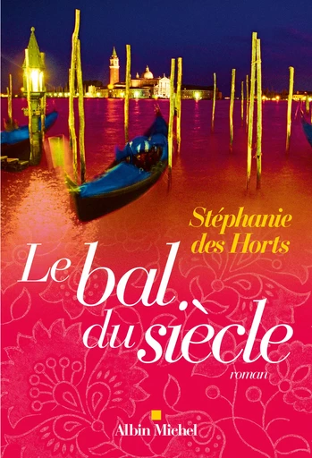 Le Bal du siècle - Stéphanie des Horts - Albin Michel