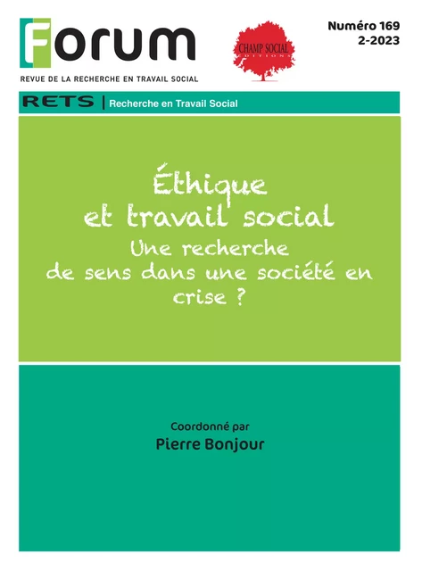 Forum 169 : Éthique et travail social. Une recherche de sens dans une société en crise ? - Collectif d'auteurs - Champ social Editions