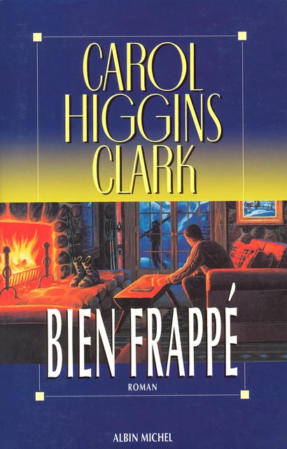 Bien frappé - Carol Higgins Clark - Albin Michel