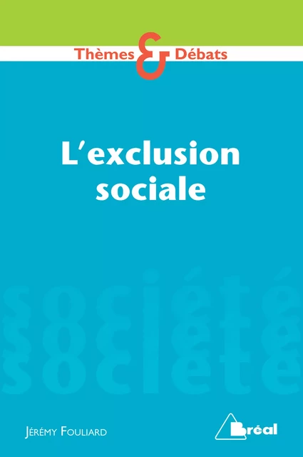 L'exclusion sociale - Jérémy Fouliard - Bréal