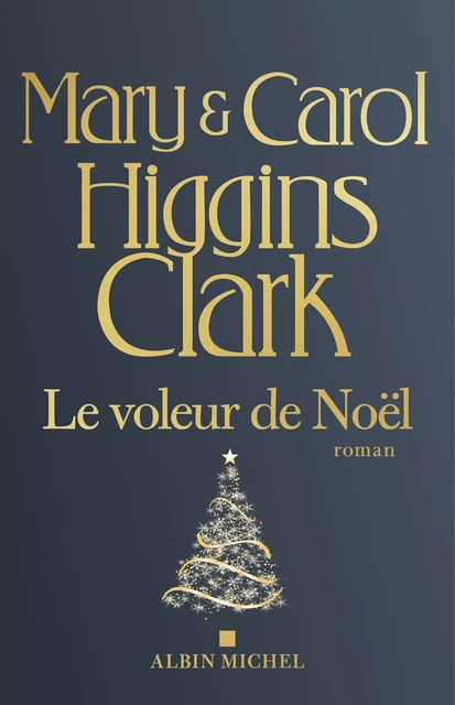 Le Voleur de Noël - Carol Higgins Clark, Mary Higgins Clark - Albin Michel