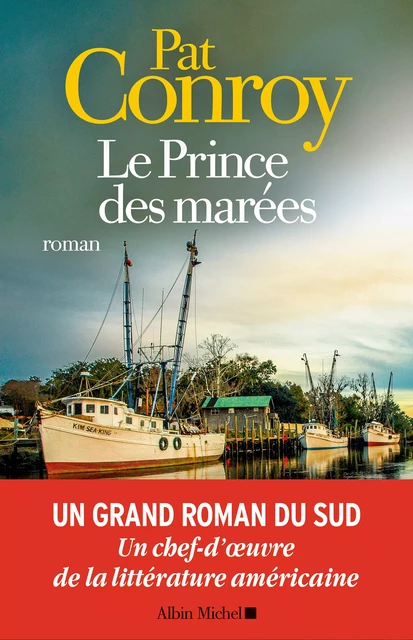 Le Prince des marées - Pat Conroy - Albin Michel