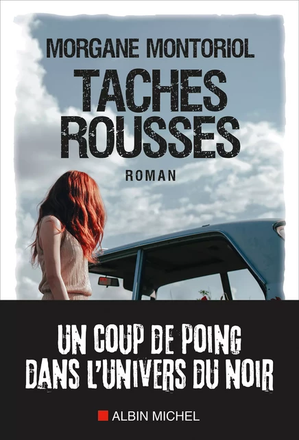 Taches rousses - Morgane Montoriol - Albin Michel