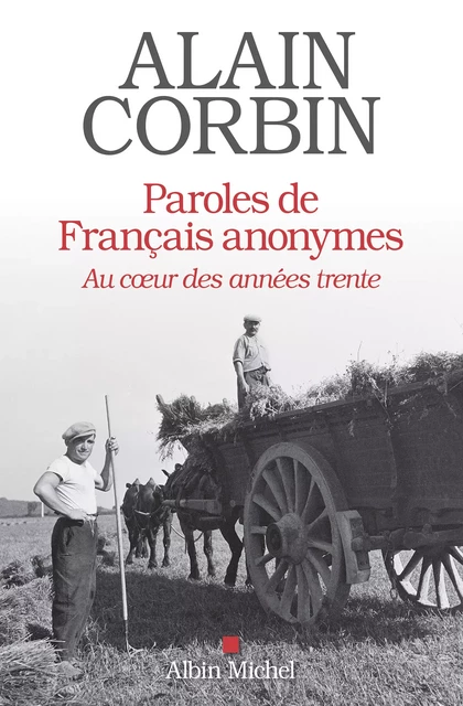 Paroles de français anonymes - Alain Corbin - Albin Michel