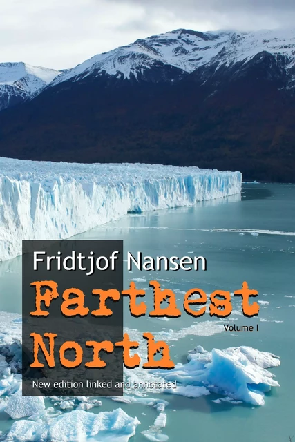 Farthest North: New edition annotated and linked - Fridtjof Nansen - INDEX ebooks